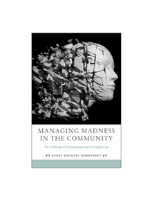 Managing Madness in the Community - 9780813563084