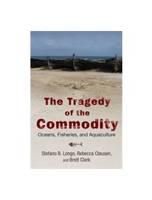 The Tragedy of the Commodity - 35856 - 9780813565781