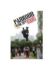 Parkour and the City - 9780813571959