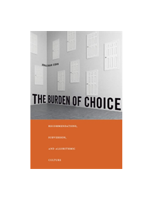 The Burden of Choice - 9780813597829