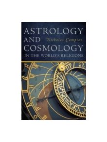 Astrology and Cosmology in the World's Religions - 9780814717141