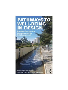 Pathways to Well-Being in Design - 9780815346944