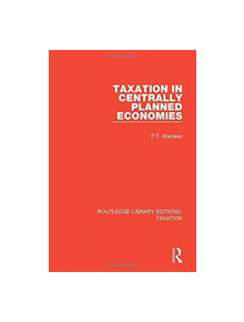 Taxation in Centrally Planned Economies - 9780815349693