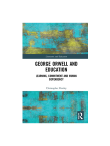 George Orwell and Education - 9780815352822