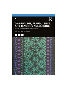 On Privilege, Fraudulence, and Teaching As Learning - 9780815354116