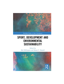 Sport, Development and Environmental Sustainability - 9780815356134