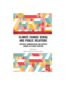 Climate Change Denial and Public Relations - 9780815358831