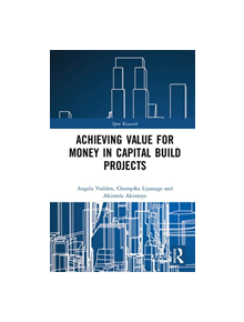 Achieving Value for Money in Capital Build Projects - 9780815361190