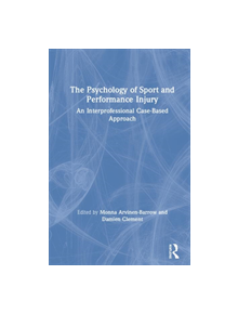 The Psychology of Sport and Performance Injury - 9780815362685