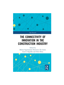 The Connectivity of Innovation in the Construction Industry - 9780815363224