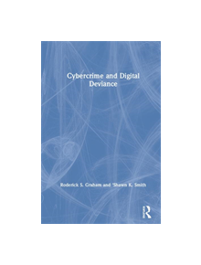 Cybercrime and Digital Deviance - 9780815376309