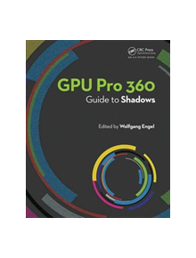 GPU Pro 360 Guide to Shadows - 9780815382478