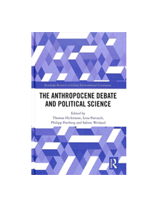 The Anthropocene Debate and Political Science - 9780815386148