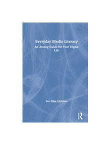 Everyday Media Literacy - 9780815386582