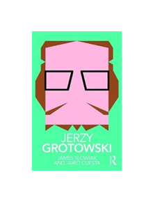 Jerzy Grotowski - 9780815386797