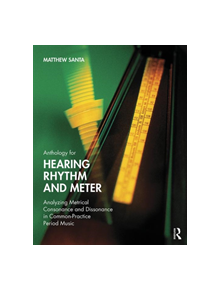 Anthology for Hearing Rhythm and Meter - 9780815391760