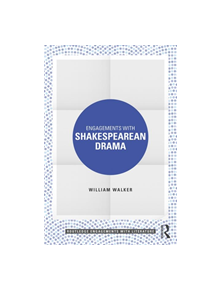 Engagements with Shakespearean Drama - 9780815392743