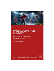 Skill Acquisition in Sport - 9780815392842