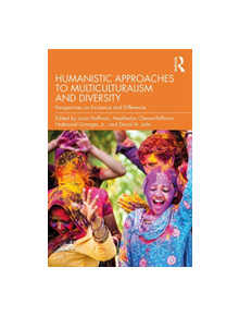 Humanistic Approaches to Multiculturalism and Diversity - 9780815395836