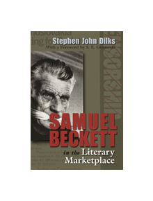 Samuel Beckett in the Literary Marketplace - 9780815632542