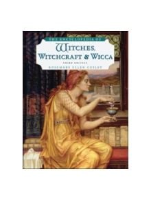 The Encyclopedia of Witches, Witchcraft and Wicca - 9780816071043