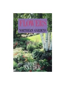 Flowers For Northern Gardens - 9780816619689