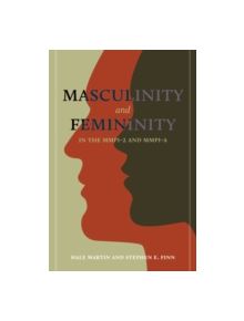 Masculinity and Femininity in the MMPI-2 and MMPI-A - 9780816624447