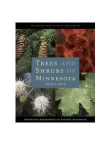 Trees and Shrubs of Minnesota - 9780816640652