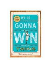 We're Gonna Win, Twins! - 9780816656219