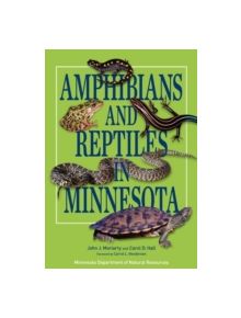 Amphibians and Reptiles in Minnesota - 9780816690916