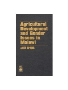 Agricultural Development and Gender Issues in Malawi - 9780819199584