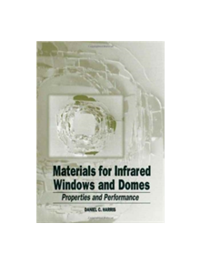 Materials for Infrared Windows and Domes - 25417 - 9780819459787