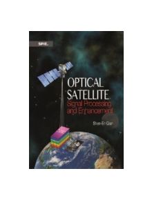 Optical Satellite Signal Processing and Enhancement - 25417 - 9780819493286