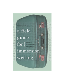 A Field Guide for Immersion Writing - 9780820342559