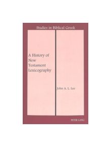 A History of New Testament Lexicography - 9780820434803