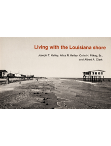 Living with the Louisiana Shore - 9780822305194