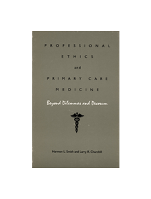 Professional Ethics and Primary Care Medicine - 9780822305408