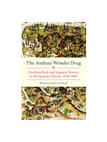 The Andean Wonder Drug - 9780822944522