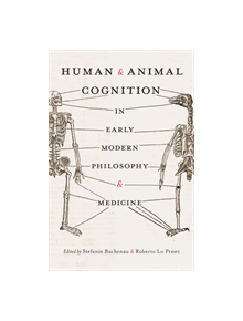 Human and Animal Cognition in Early Modern Philosophy and Medicine - 9780822944720