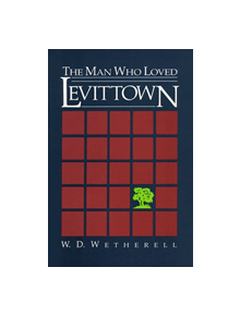 The Man Who Loved Levittown - 9780822962533