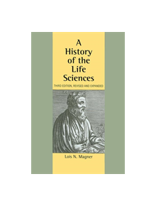 A History of the Life Sciences, Revised and Expanded - 9780824708245