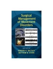 Surgical Management of Movement Disorders - 9780824729509