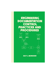 Engineering Documentation Control Practices & Procedures - 9780824795740