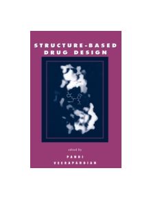 Structure-Based Drug Design - 9780824798697