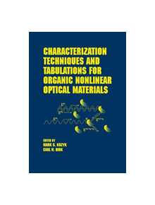 Characterization Techniques and Tabulations for Organic Nonlinear Optical Materials - 9257 - 9780824799687