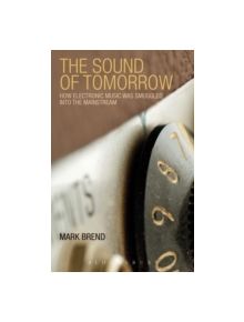 The Sound of Tomorrow - 9780826424525