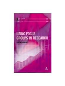 Using Focus Groups in Research - 9780826464729