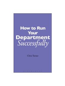 How to Run Your Department Successfully - 9780826470416