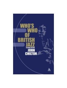 Who's Who of British Jazz - 9780826472342