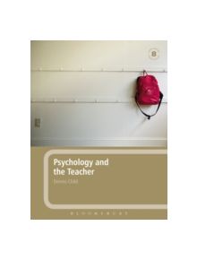 Psychology and the Teacher - 9780826487162